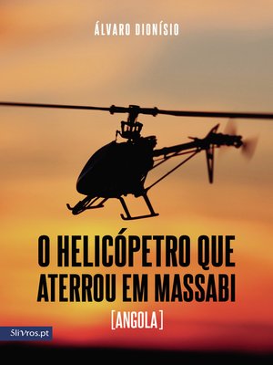 cover image of O Helicópetro que aterrou em Massabi
